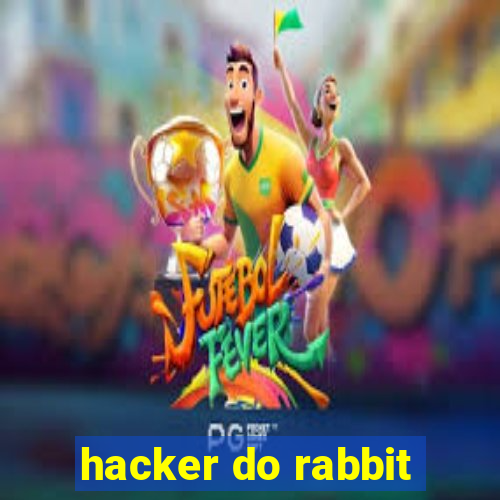 hacker do rabbit